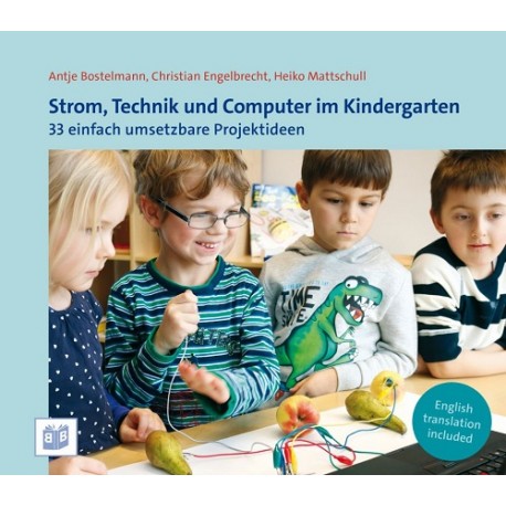 Strom, Technik und Computer im Kindergarten, 33 einfach umsetzbare Projektideen