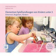 Elementare Spielhandlungen von Kindern unter 3 Erkennen, Begleiten, Fördern