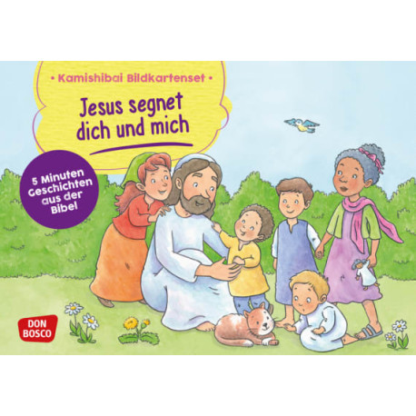 Jesus segnet dich und mich. Kamishibai Bildkartenset.