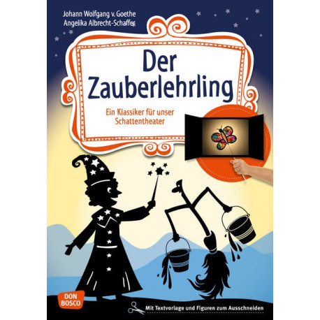 Der Zauberlehrling.Ein Klassiker für unser Schattentheater