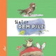 Unter dem Pilz. Eine kleine Sommergeschichte,  