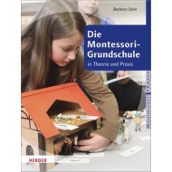 Die Montessori-Grundschule in Theorie und Praxis