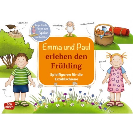 Emma und Paul erleben den Frühling. Ausgestanzte Figuren zum Spielen und Erzählen